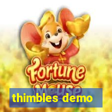 thimbles demo